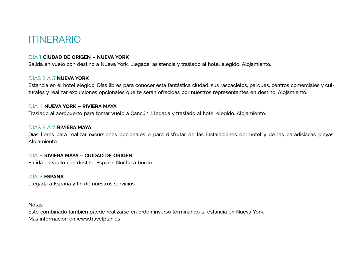 itinerario DÍA 1 CIUDAD DE ORIGEN   NUEVA YORK Salida en vuelo con destino a Nueva York  Llegada, asistencia y trasla   